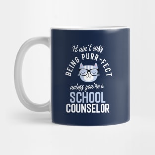 School Counselor Cat Lover Gifts - It ain't easy being Purr Fect Mug